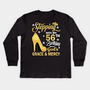 Stepping Into My 56th Birthday With God's Grace & Mercy Bday Kids Long Sleeve T-Shirt